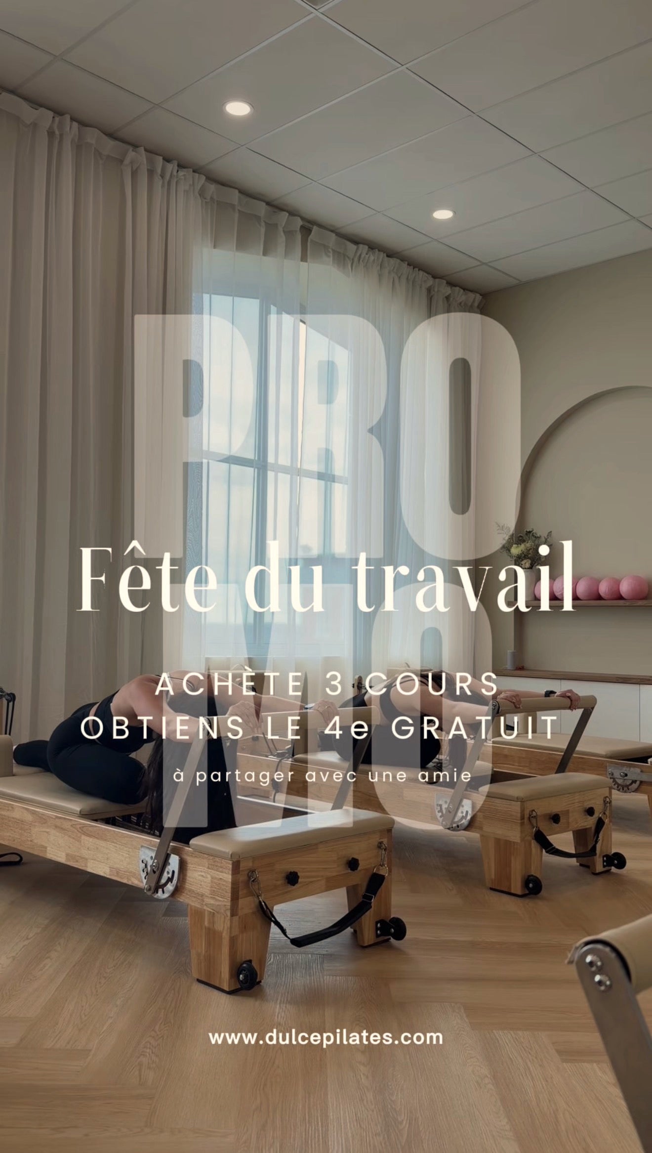 Fête du travail : achète 3 cours, obtiens le 4e gratuit, à partager avec une amie. Dulce Pilates.